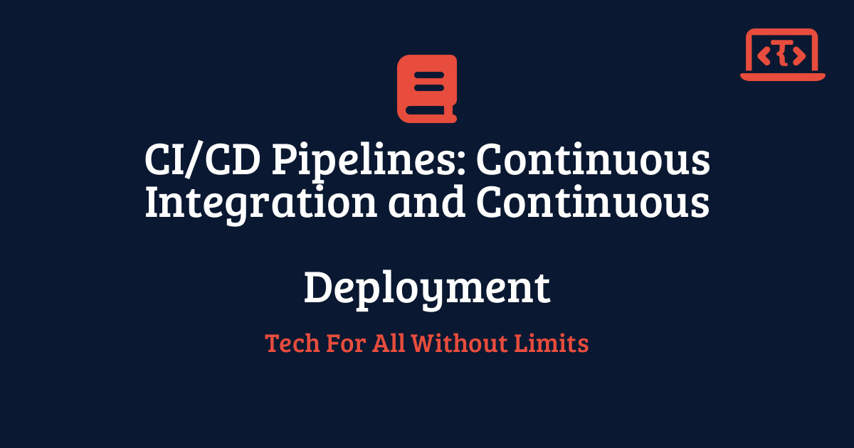 CI/CD Pipelines: Continuous Integration and Continuous Deployment ...