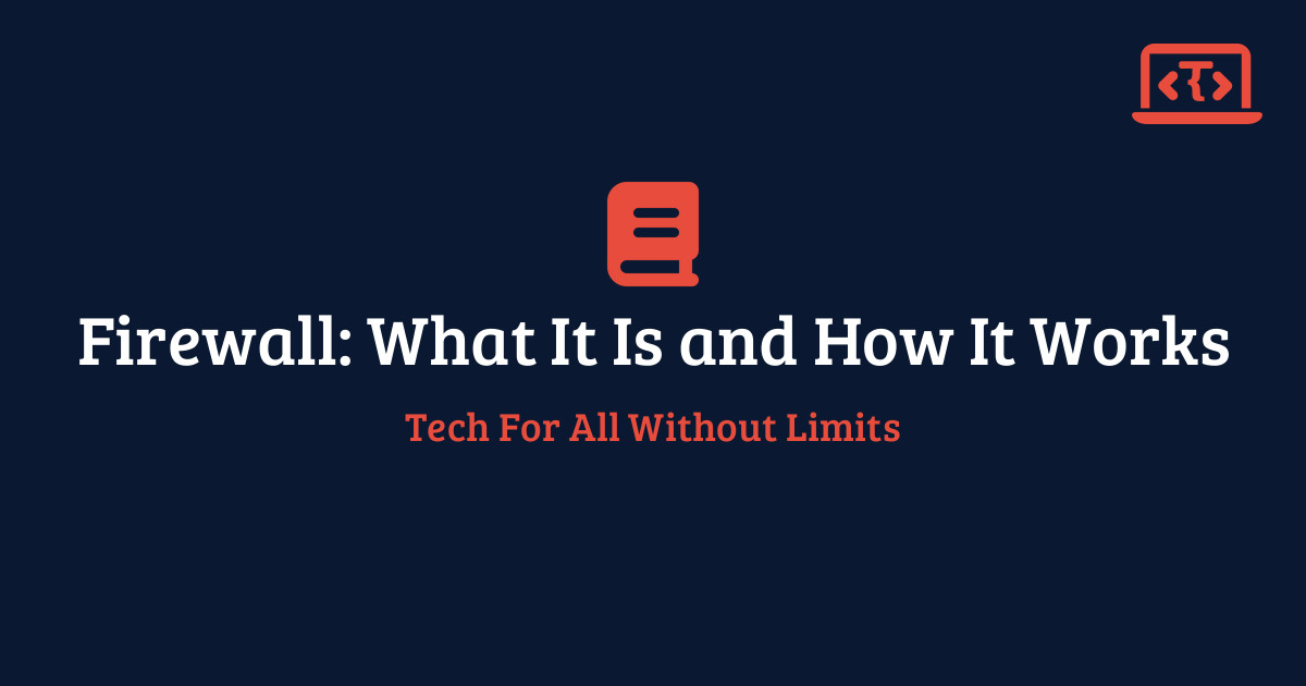 Firewall: What It Is and How It Works | Techy All Tutorial
