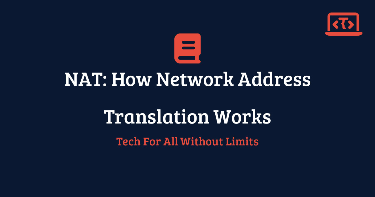 NAT: How Network Address Translation Works | Techy All Tutorial